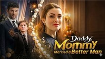 [Hot 2026🔥]  Daddy Mommy Married a Better Man #FullMovie
