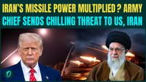 US Iran FULL SCALE WAR: Iran THREATENS U.S, Israel With Deadlier Military Arsenal| Army Chief WARNS