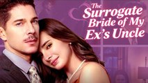 The Surrogate Bride Of My Ex's Uncle Full Version - Full