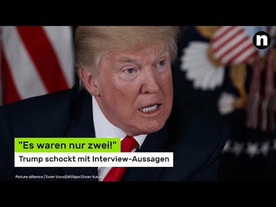 'Es waren nur zwei!' Trump schockt mit Interview-Aussagen