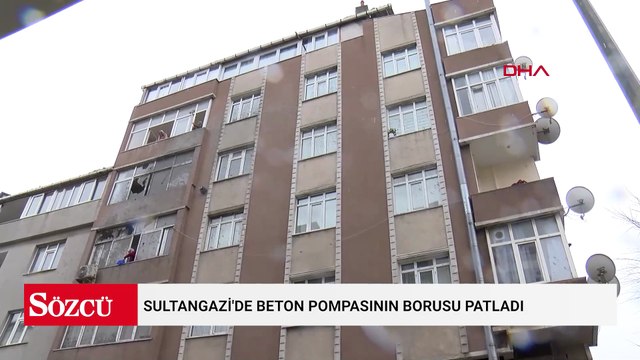 Sultangazi'de beton pompasının borusu patladı; 2 apartman ve 3 araç betonla kaplandı