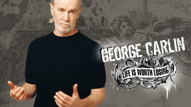 George Carlin Life Is Worth Losing (2005) Watch HD
