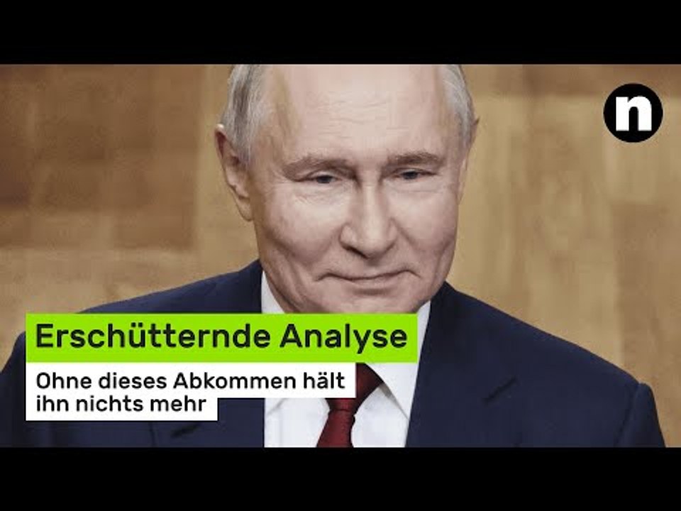 Wladimir Putin: Erschütternde Analyse - ohne dieses Abkommen hält ihn nichts mehr