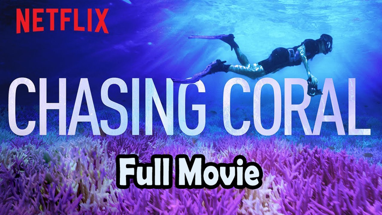 Chasing Coral (2017) Watch HD