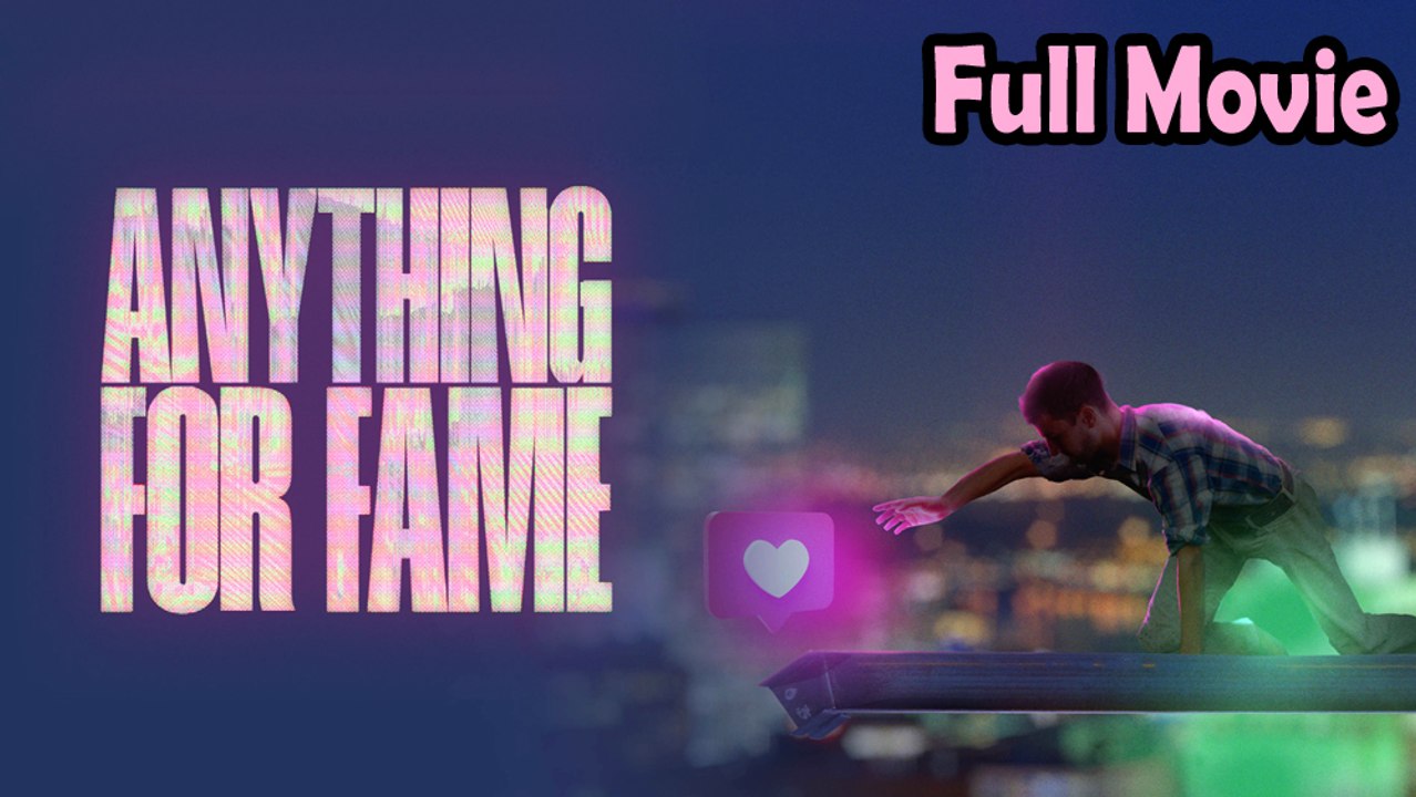 Anything for Fame (2023) Watch HD