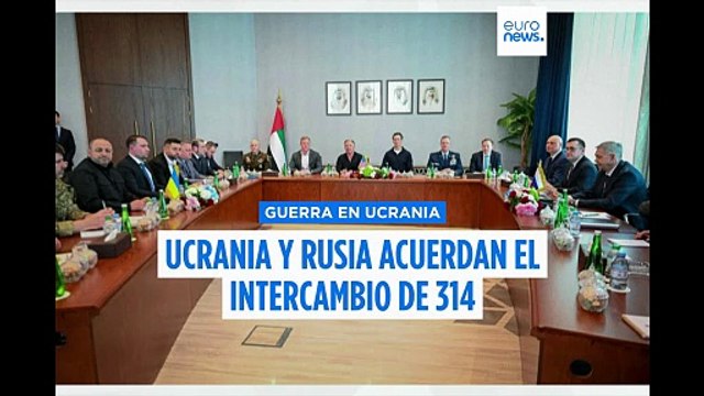 Ucrania y Rusia acuerdan en Abu Dabi el intercambio de 314 prisioneros de guerra