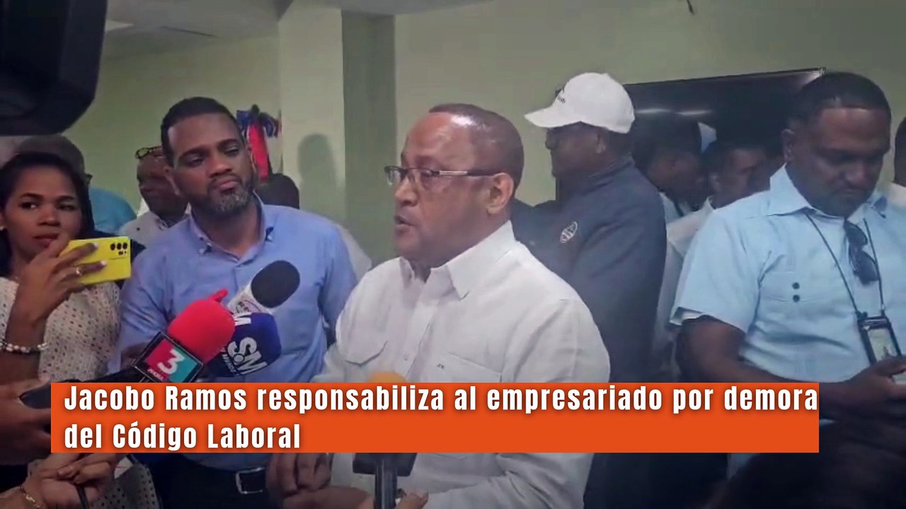 Jacobo Ramos responsabiliza al empresariado por demora del Código Laboral