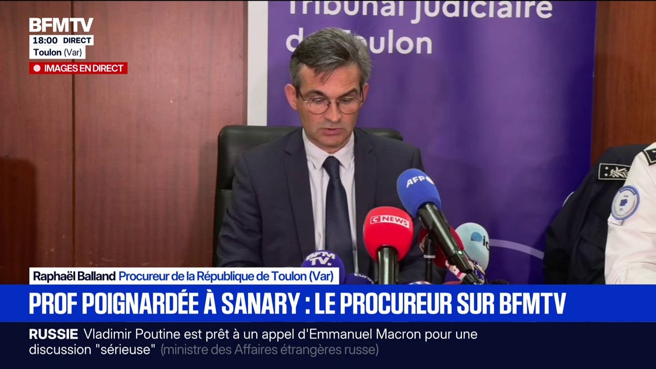 Raphaël Balland, procureur de la République de Toulon, explique que l’état de santé de la professeure poignardée à Sanary-sur-Mer "reste préoccupant”