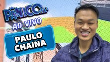 PAULO CHAINA: O CHINÊS MAIS BRASILEIRO QUE VOCÊ VAI CONHECER | PÂNICO - 05/02/2026