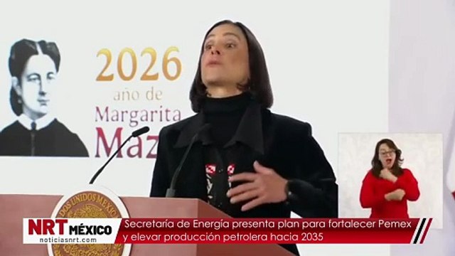Secretaría de Energía presenta plan para fortalecer Pemex y elevar producción petrolera hacia 2035