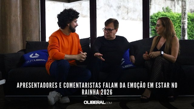 Apresentadores e comentaristas falam da emoção em estar no Rainha 2026