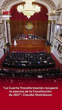 Claudia Sheinbaum resaltó que, con la Cuarta Transformación, se recuperó la esencia de la Constitución