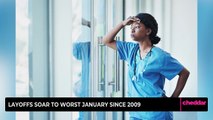 Layoffs Soar to Worst January Since 2009