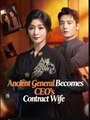 Ancient General Becomes Ceo's Contract Wife Drama S