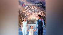 Siete AñOs De Dolor PelíCula