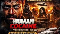 Bollywood new Film Human Cocaine Full Movie Hd in Hindi original south India Bollywood action and Horror film mp 4 Movie verse.