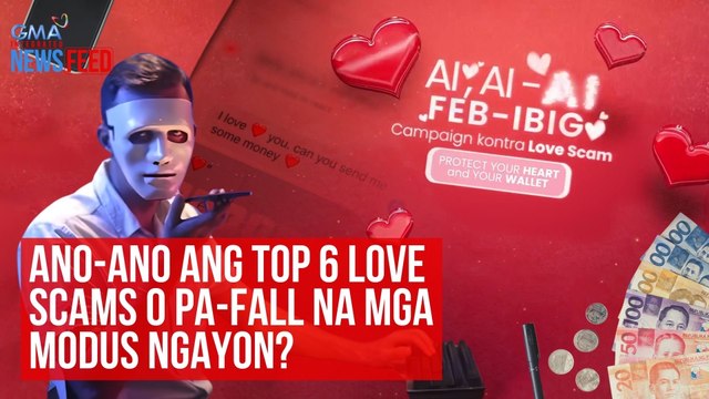 Ano-ano ang Top 6 love scams o pa-fall na mga modus ngayon? | GMA Integrated Newsfeed