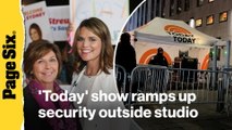 'Today' show ramps up security to protect NBC staff as Savannah Guthrie's mom remains missing