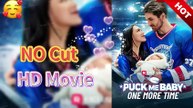 💡🧡Puck Me Baby One More Time ReelShort [ENG SUB] - Lila Cobb once saved Alexander Vaughn the hottest hockey player. #Sweet Romance ReelShort | HD Movie