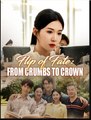 Flip of Fate From Crumbs to Crown Drama Movies English Sub