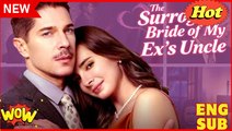 ⭐🍉💚 The Surrogate Bride of My Ex's Uncle [ NEW MOVIE RELEASES ]