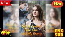 Out of Control- Fake Love with My Enemy Full Movie