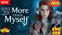 ( HOT 2026) Love You More Than Myself FULL