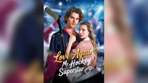 Love Again, My Hockey Superstar [NEW] #FullMovie