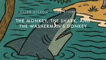 The Monkey, The Shark, And The Washerman's Donkey - An East African Folktale