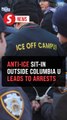 12 arrested during anti-ICE protest at Columbia University