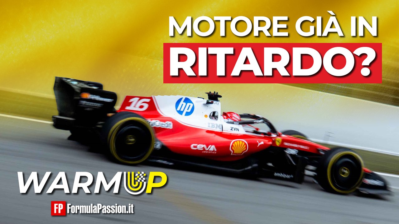 CAOS MOTORI, FERRARI NON PUÒ REAGIRE PRIMA DEL 2027 | WarmUp 146 - 6/2