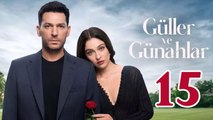 Guller Ve Gunahlar - Capitulo 15 Rosas Y Pecados
