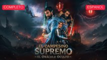 (Doblado) Campesino Supremo El Oráculo Oculto (Versión completo)