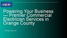 Powering Your Business — Premier Commercial Electrician Services in Orange County