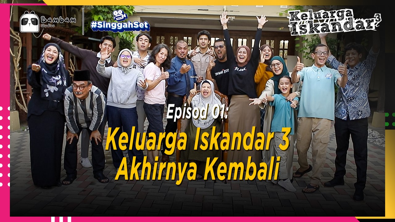 Episod 01: Keluarga Iskandar Kembali Selepas Lebih 10 Tahun! | #SinggahSet