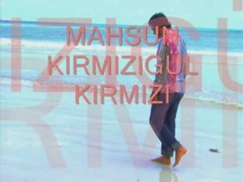 MAHSUN KIRMIZIGÜL-KIRMIZI