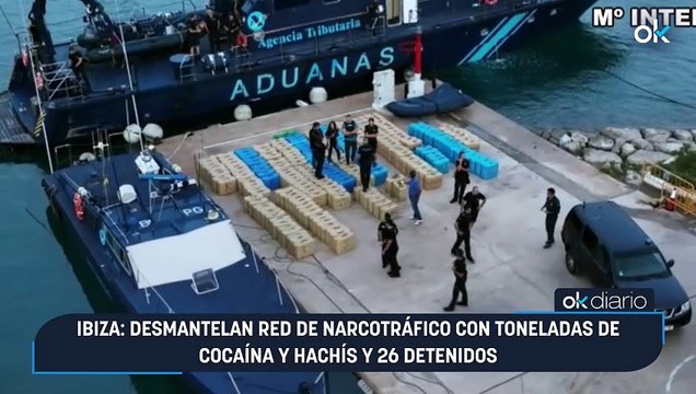 Ibiza: desmantelan red de narcotráfico con toneladas de cocaína y hachís y 26 detenidos