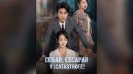 Cenar, Escapar Y ¡Catástrofe! en Español