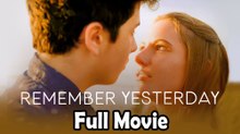 Remember Yesterday (2022) Watch HD