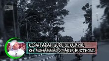 PART 2 - Kisah Abah Guru Sekumpul