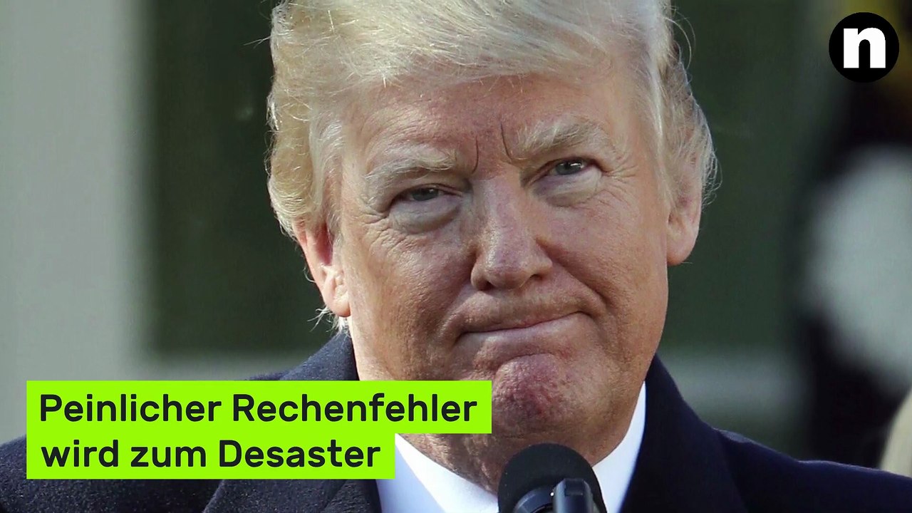 Donald Trump : Peinlicher Rechenfehler wird zum Desaster - 800 Prozent Rabatt
