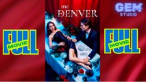 [HOT 2026] Mr Denver #mydrama | Gem Studio