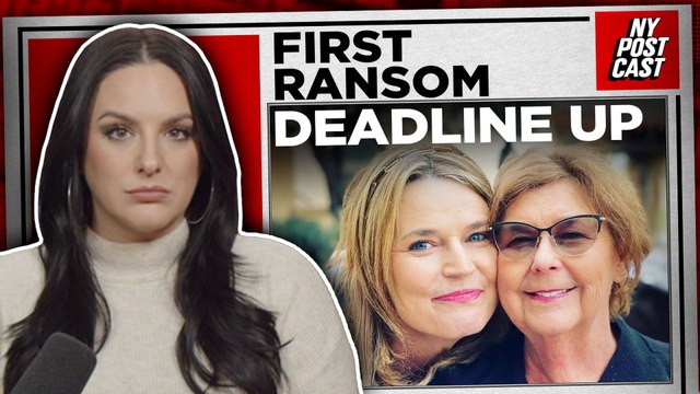 First ransom deadline passes in Savannah Guthrie's missing mom case | NY POSTcast