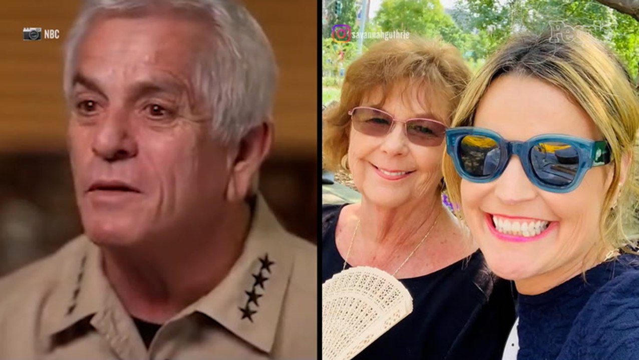 Sheriff Gets Choked Up Discussing Savannah Guthrie's Missing Mom Nancy: 'You Have to Have Hope’