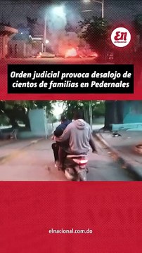 Orden judicial provoca desalojo de cientos de familias en Pedernales