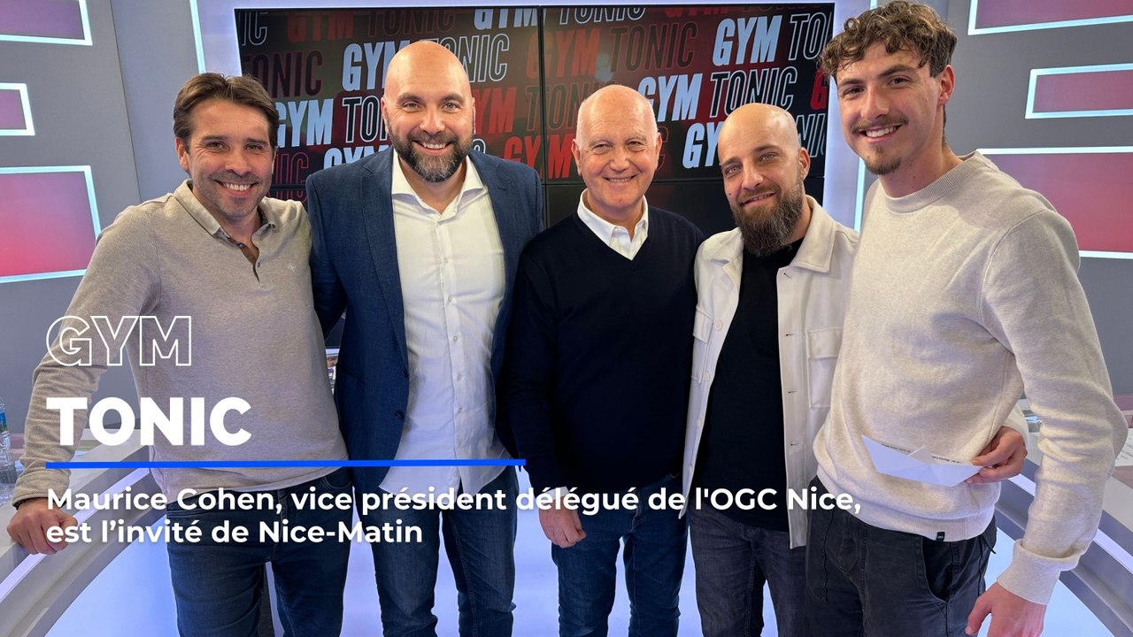 Maurice Cohen, vice-président délégué de l'OGC Nice, est l'invité de Gym Tonic