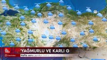 Hafta sonu yurdun batısı yağmurlu doğusu kar yağışlı geçecek