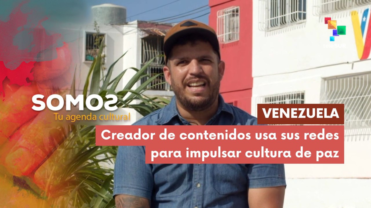 SOMOS | Venezuela | Creador de contenidos usa sus redes para impulsar cultura de paz 06-02-2025
