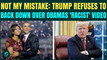 Trump DELETES ‘Racist’ AI Obama Video Amid Huge BACKLASH; Refuses to Apologize, Blames Lower Staff