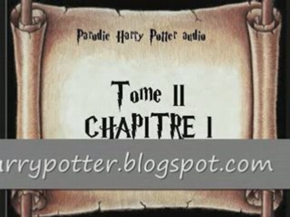 Tome 2 Chapitre 1 parodie Harry Potter par K&K